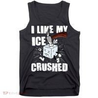 I Like My ICE Crushed Anti ICE  Tank Top thumb 0