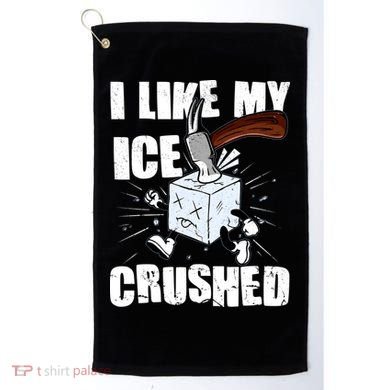 I Like My ICE Crushed Anti ICE  Golf Towel