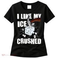 I Like My ICE Crushed Anti ICE  Women's T-Shirt thumb 0