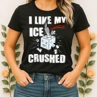 I Like My ICE Crushed Anti ICE  Women's T-Shirt thumb 2
