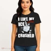 I Like My ICE Crushed Anti ICE  Women's T-Shirt thumb 4