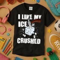 I Like My ICE Crushed Anti ICE  Kids T-Shirt thumb 3