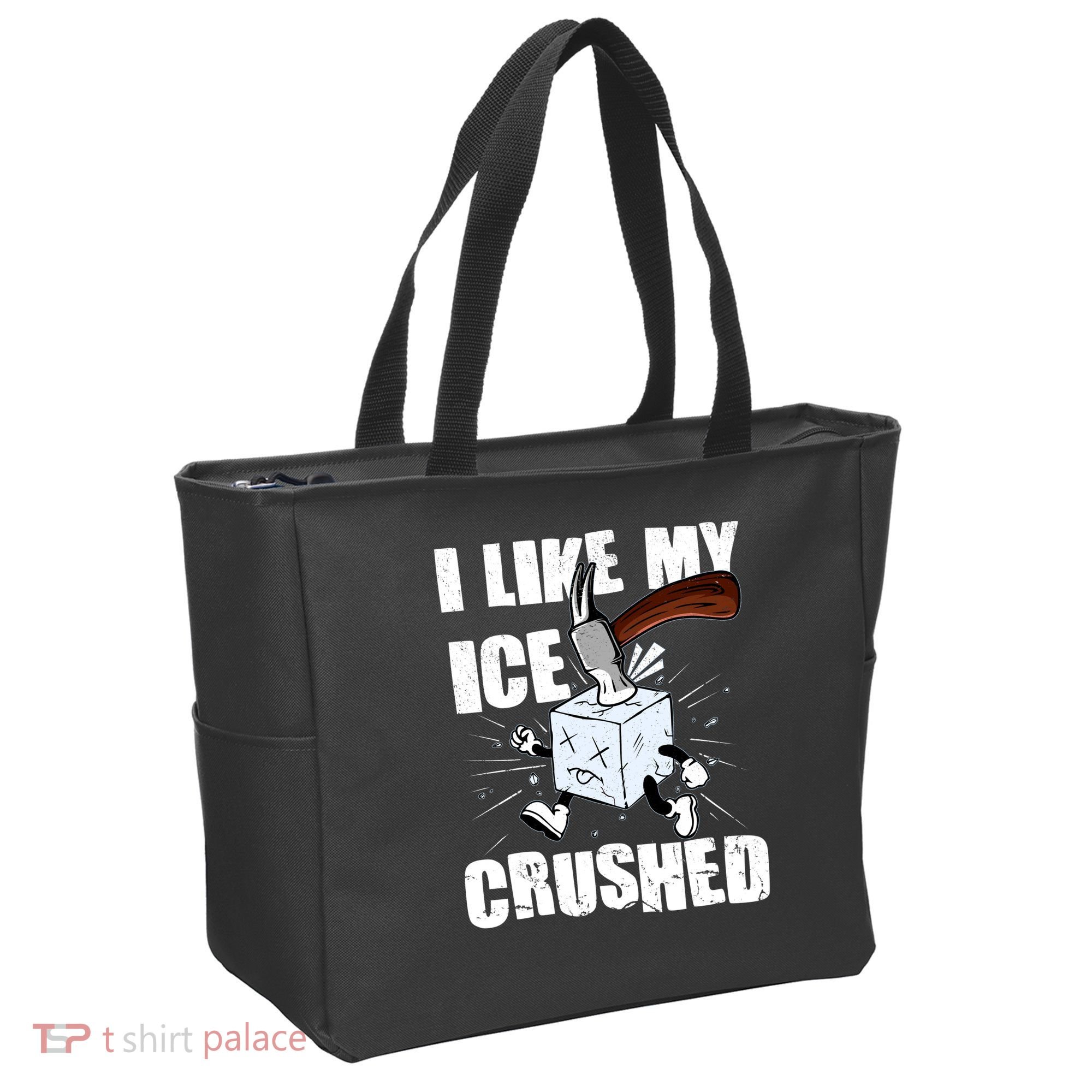 I Like My ICE Crushed Anti ICE  Tote Bag