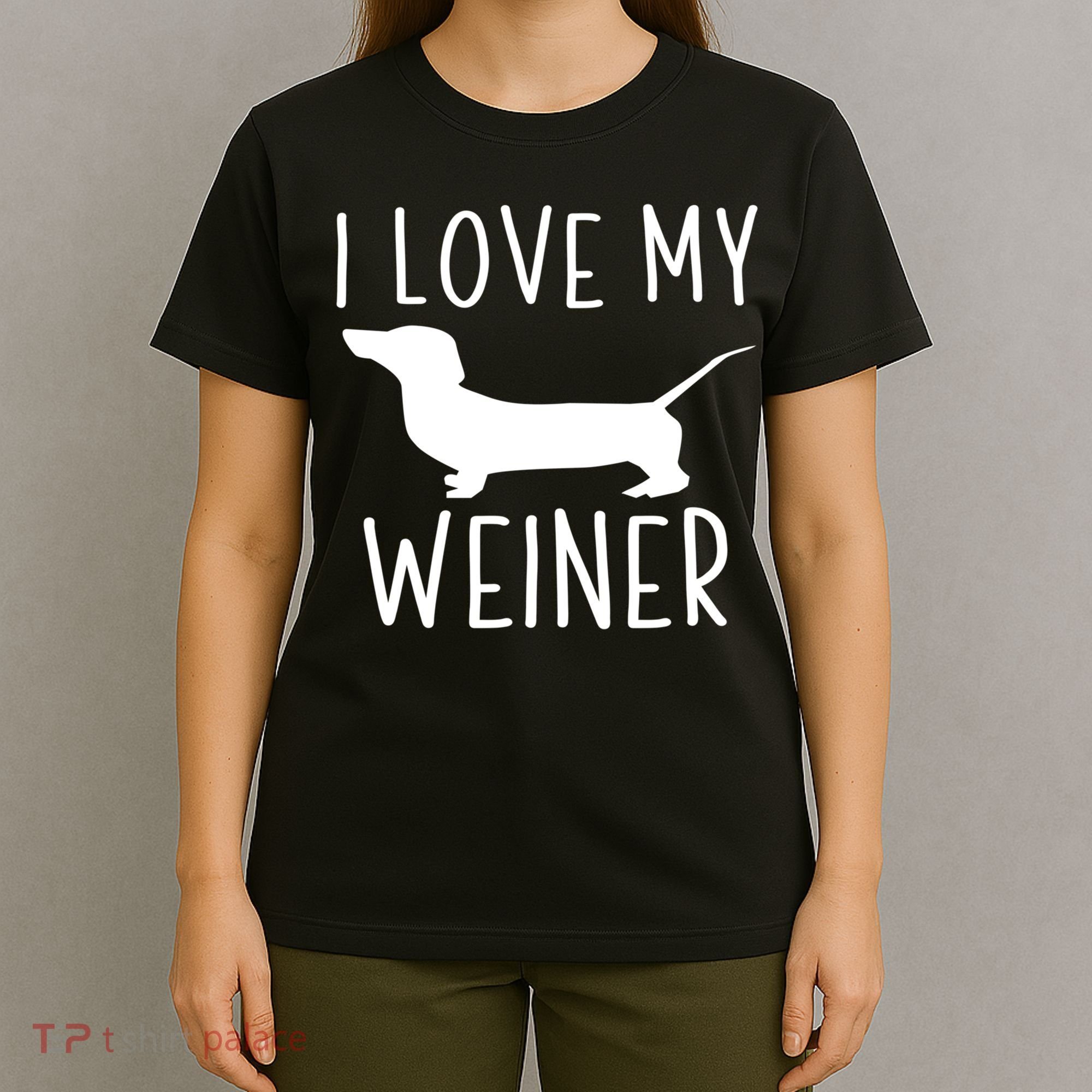 I Love My Weiner Meaningful Gift For Dachshund Lovers T-Shirt