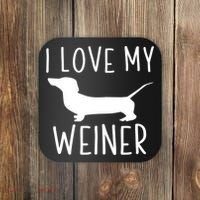 I Love My Weiner Meaningful Gift For Dachshund Lovers Coaster thumb 0