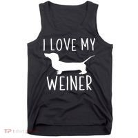 I Love My Weiner Meaningful Gift For Dachshund Lovers Tank Top thumb 0