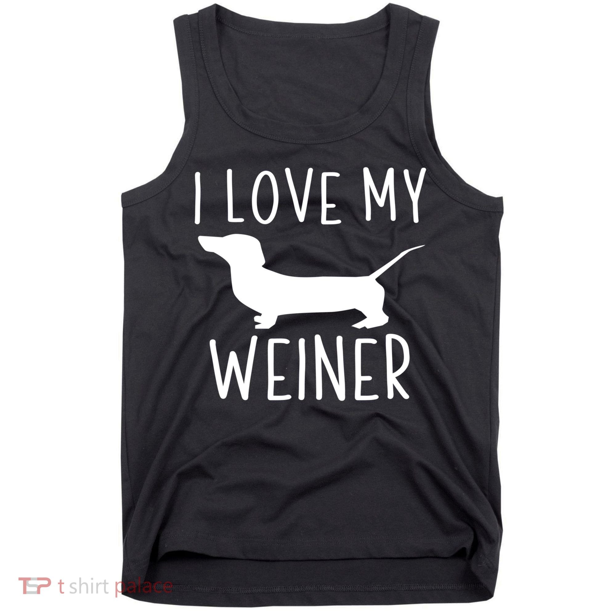 I Love My Weiner Meaningful Gift For Dachshund Lovers Tank Top