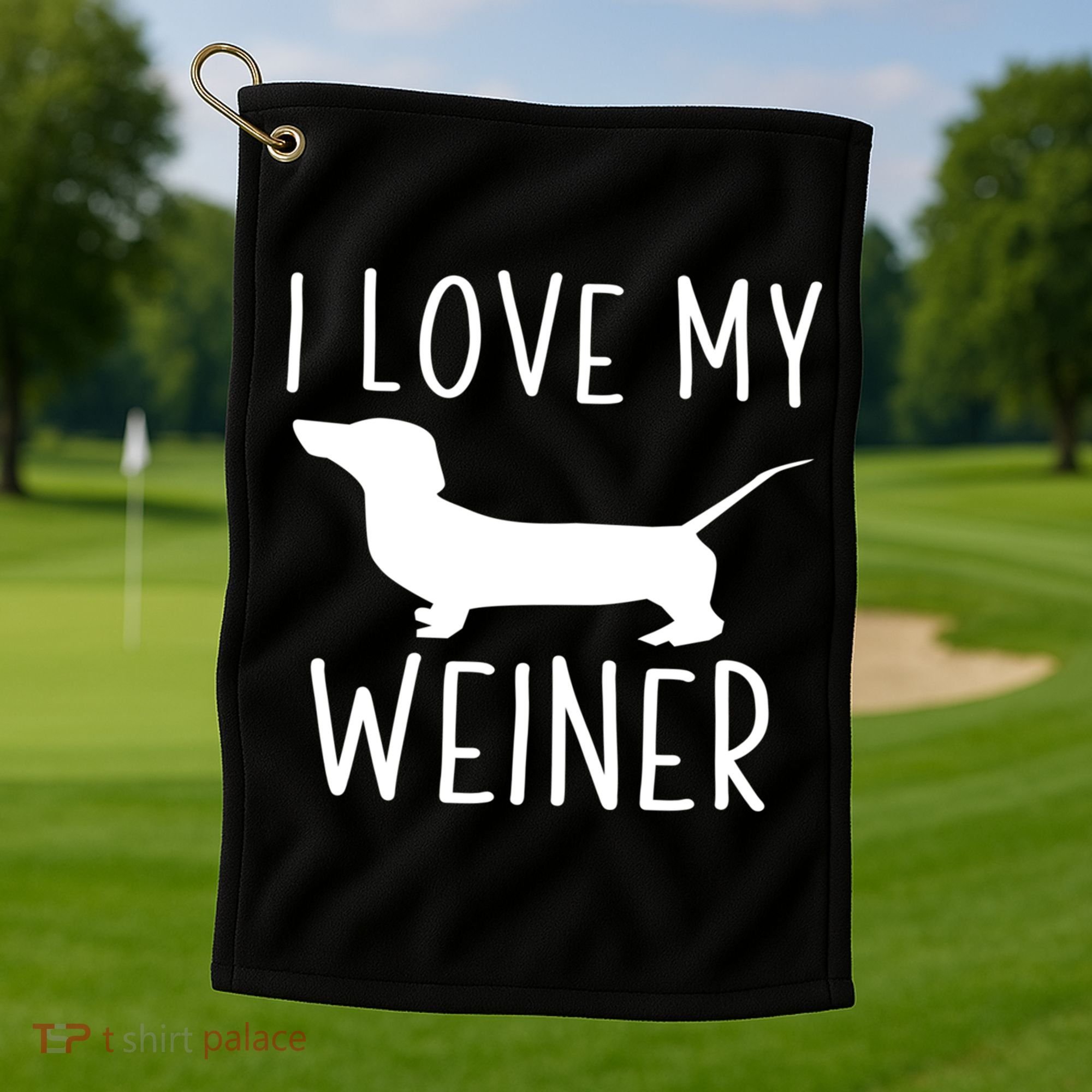 I Love My Weiner Meaningful Gift For Dachshund Lovers Golf Towel