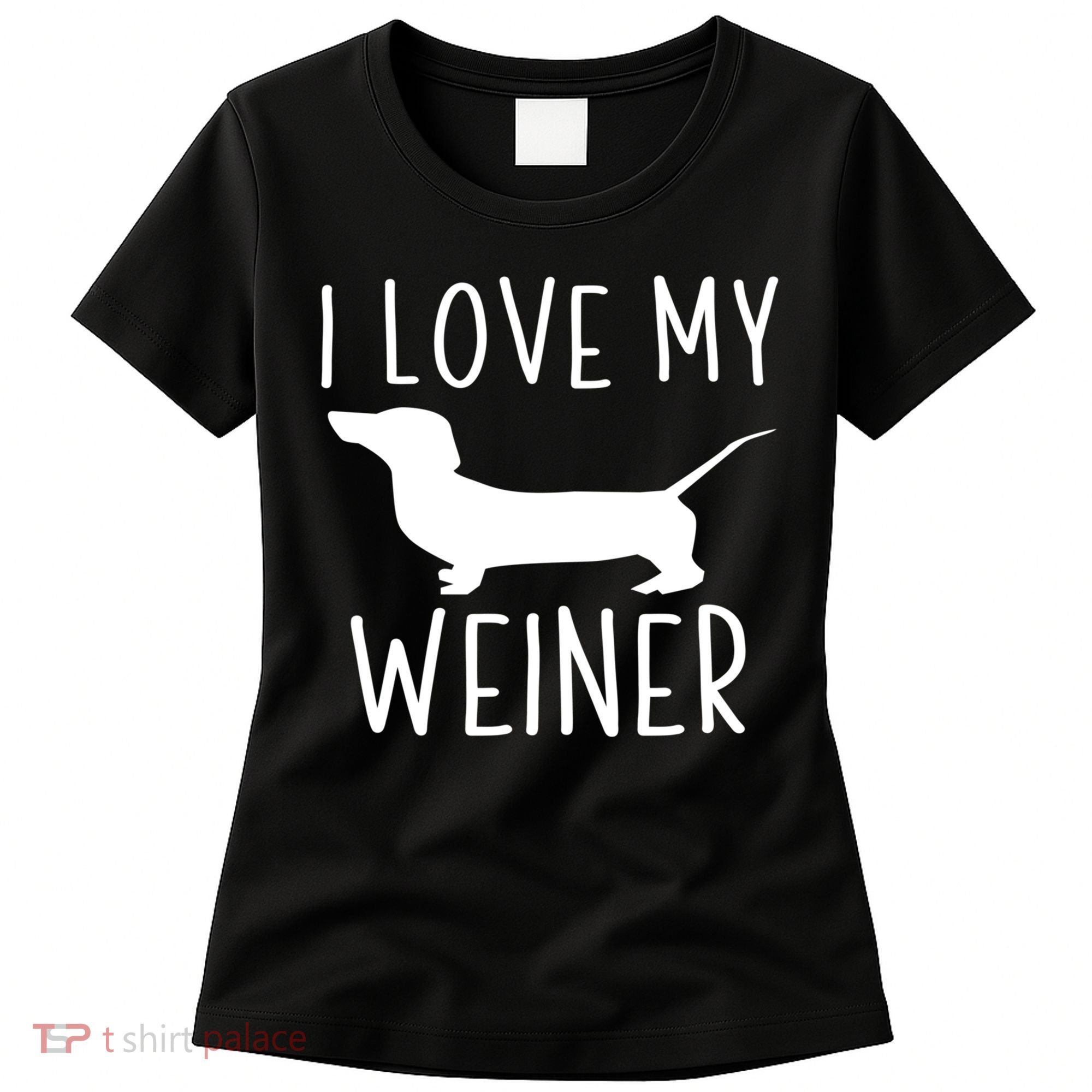 I Love My Weiner Meaningful Gift For Dachshund Lovers Women's T-Shirt