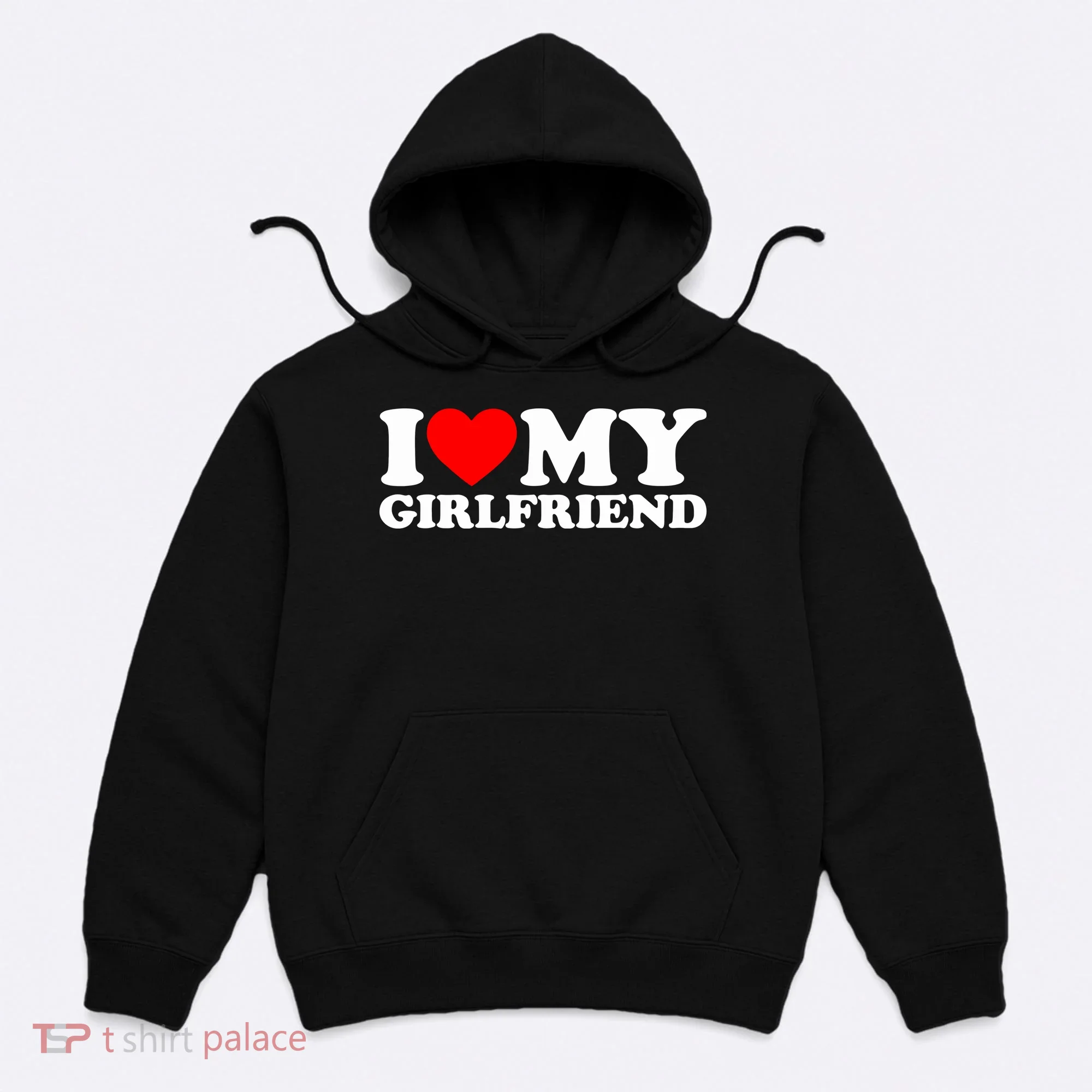 I Love My Girlfriend Hoodie