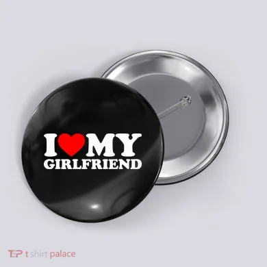 I Love My Girlfriend Button