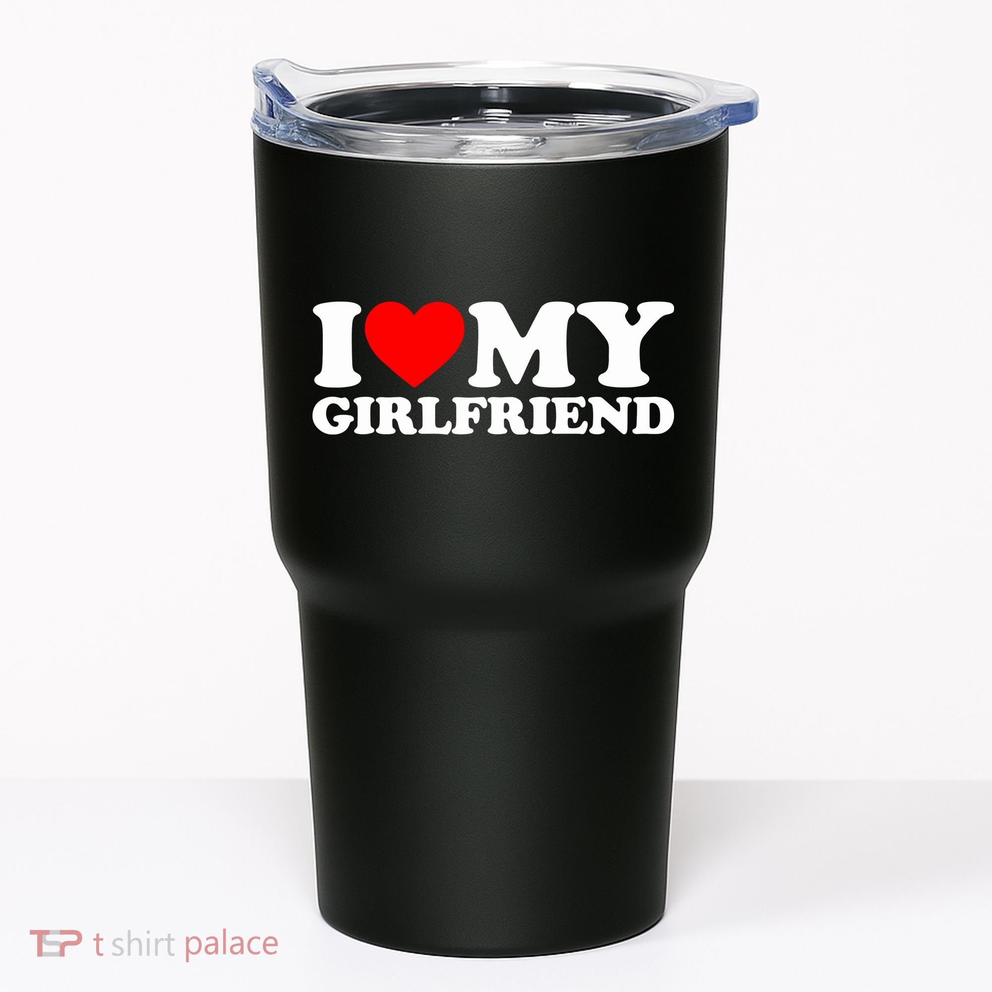 I Love My Girlfriend Tumbler