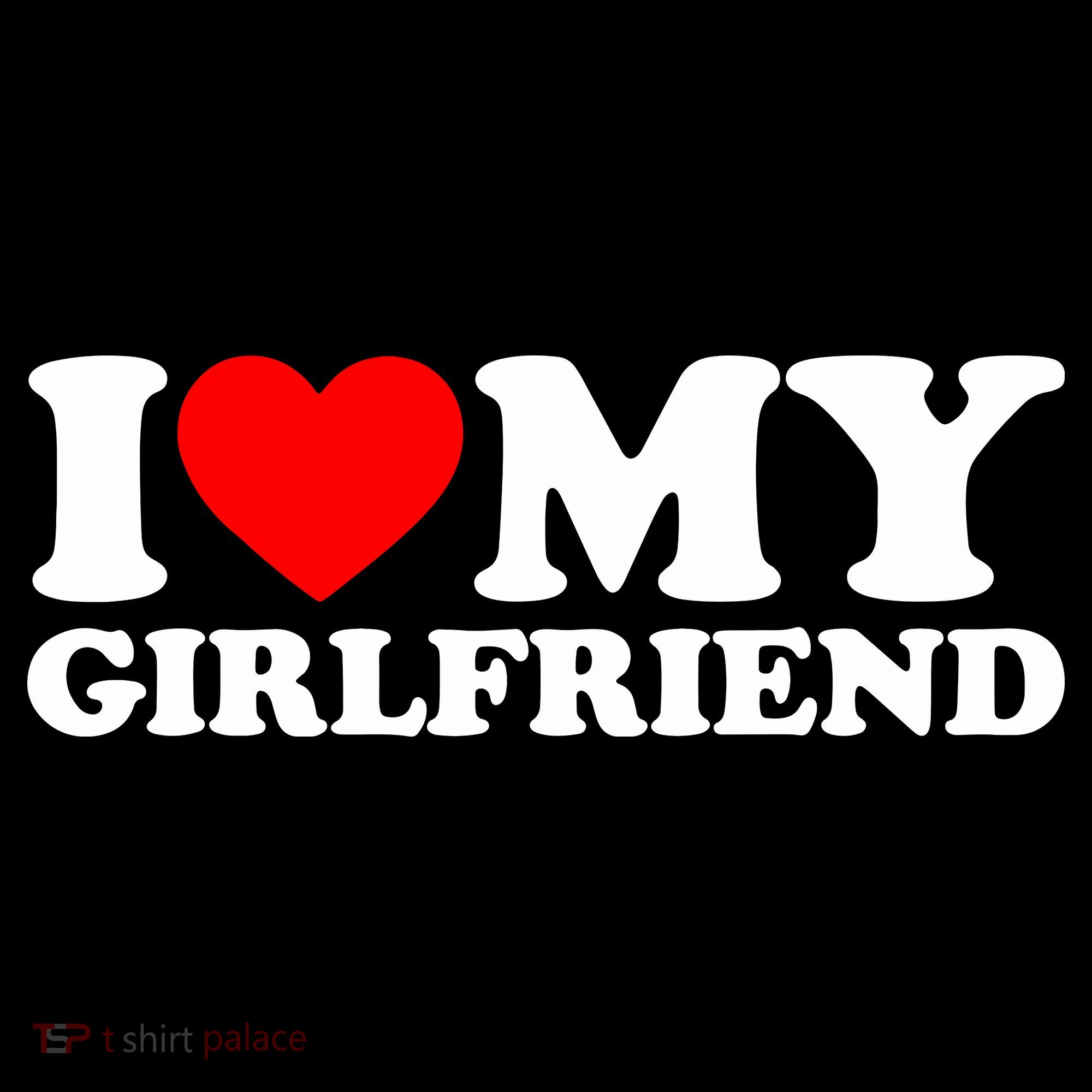 I Love My Girlfriend Kids T-Shirt