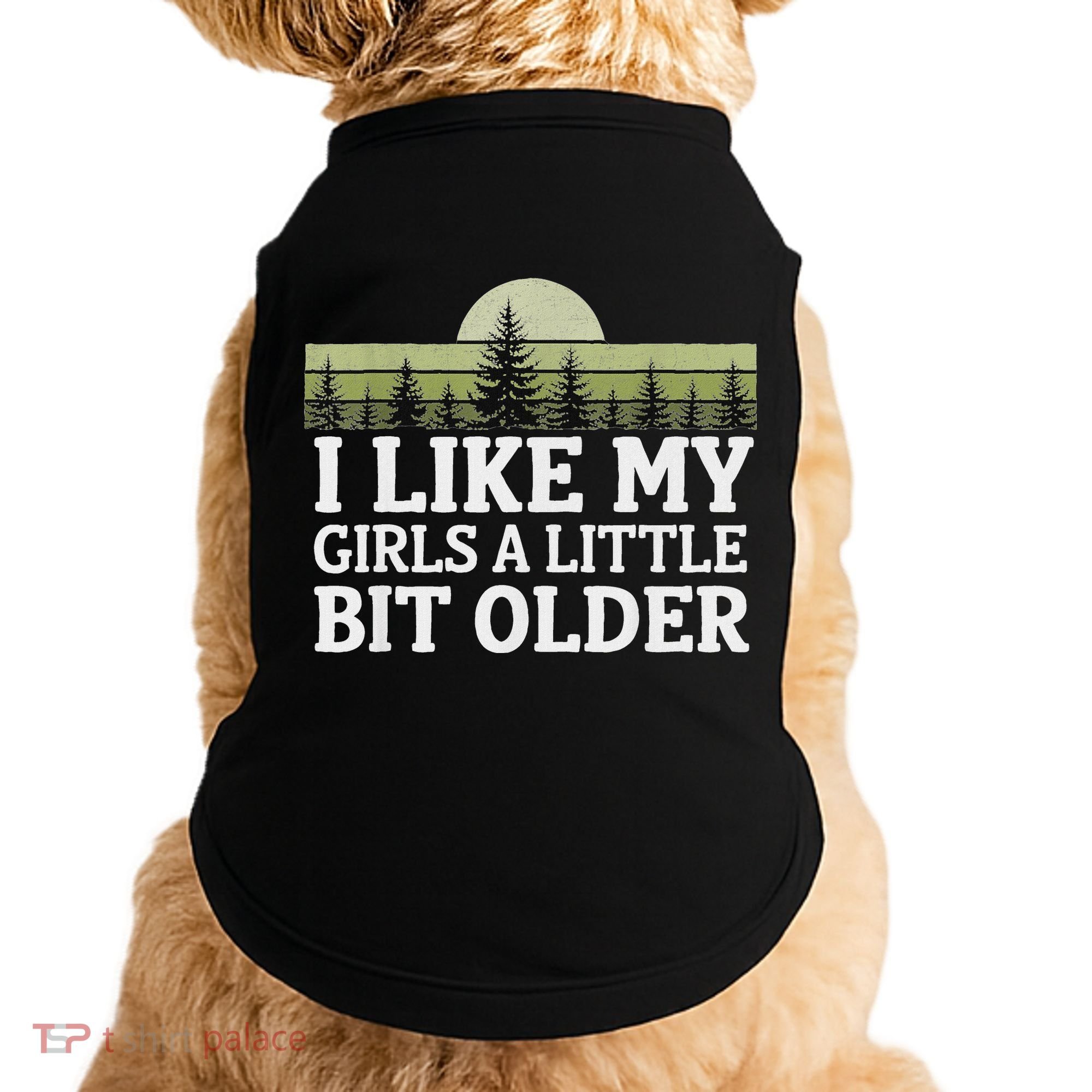I Like My Girl A Little Bit Older Doggie Tank