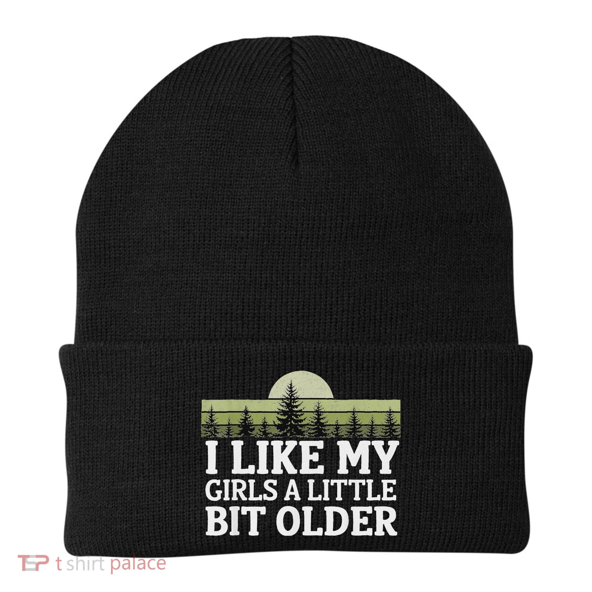 I Like My Girl A Little Bit Older Beanie