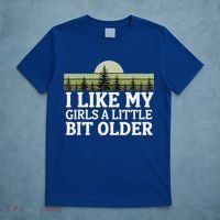 I Like My Girl A Little Bit Older T-Shirt thumb 5