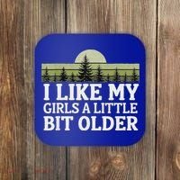 I Like My Girl A Little Bit Older Coaster thumb 0