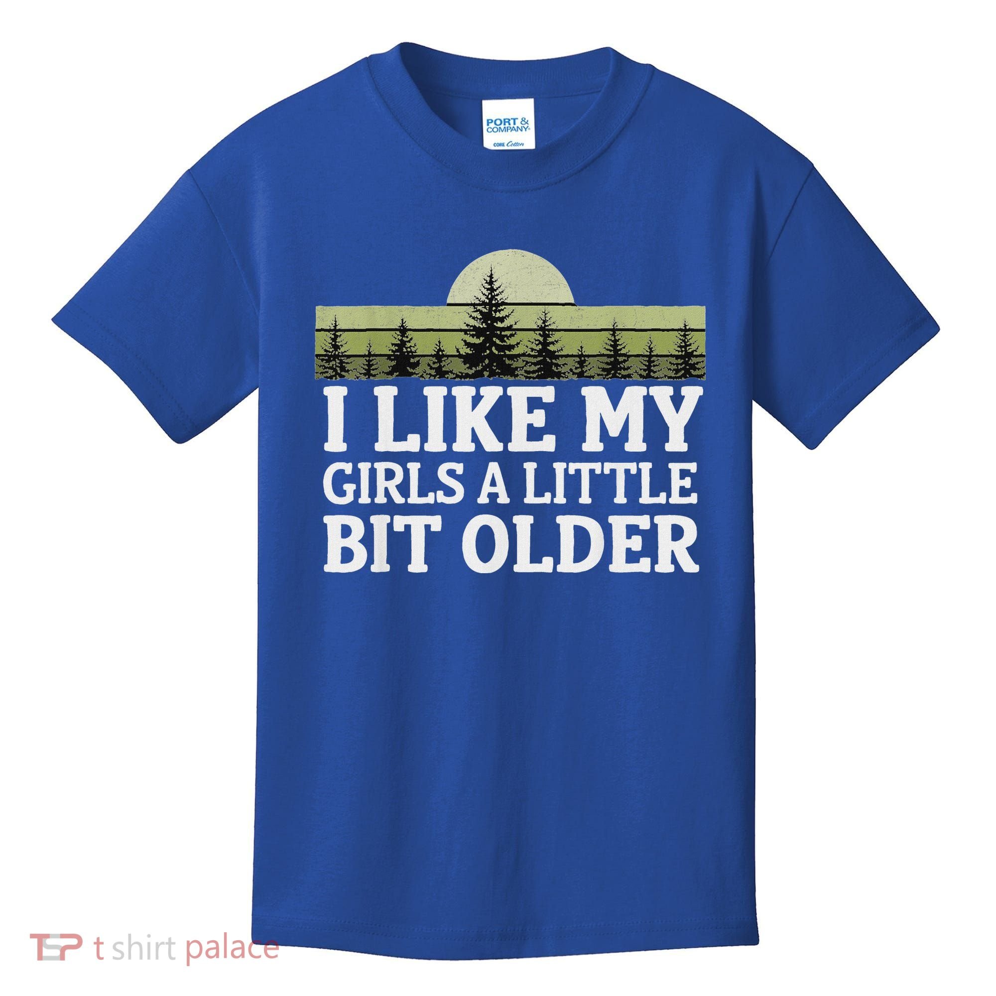 I Like My Girl A Little Bit Older Kids T-Shirt