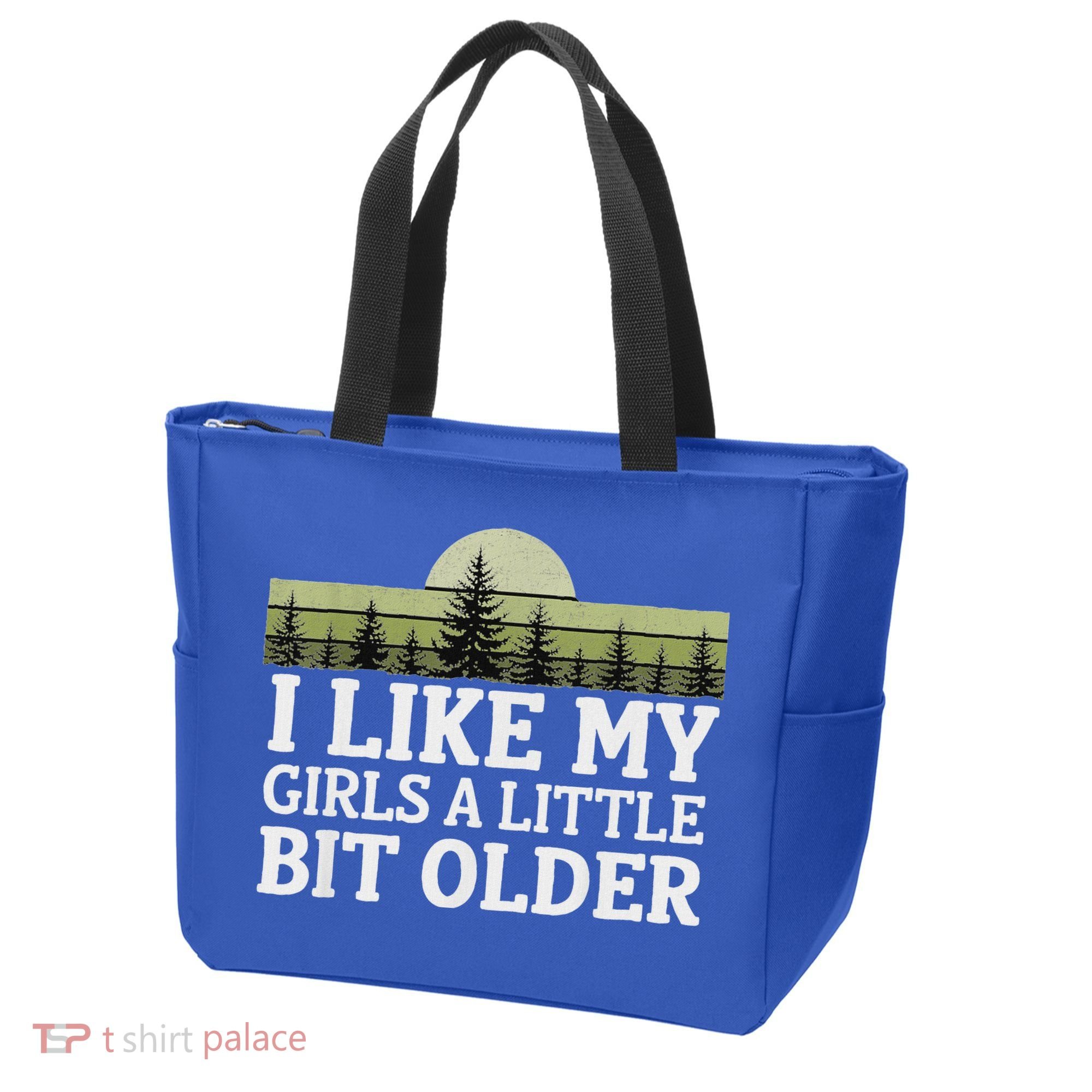 I Like My Girl A Little Bit Older Tote Bag