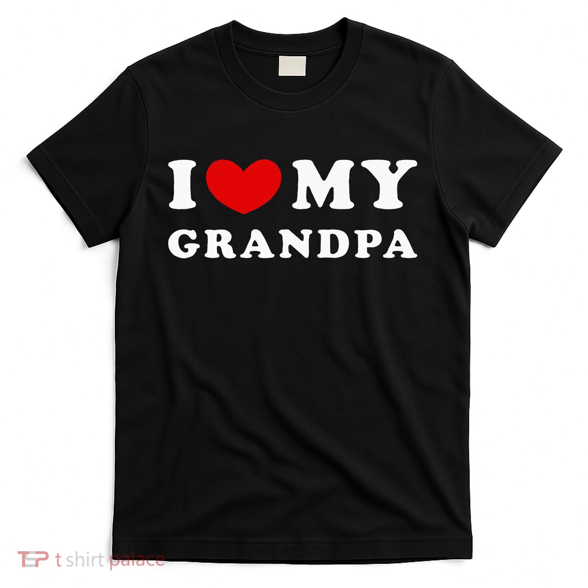 I Love My Grandpa I Heart My Grandpa T-Shirt