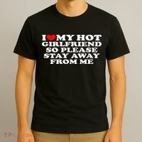 I Love My Girlfriend I Love My Hot Girlfriend So Stay Away T-Shirt thumb 3