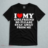 I Love My Girlfriend So Please Stay Away From Me T-Shirt thumb 5