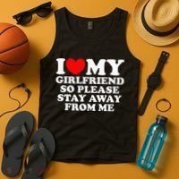 I Love My Girlfriend So Please Stay Away From Me Tank Top thumb 4