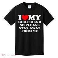 I Love My Girlfriend So Please Stay Away From Me Kids T-Shirt thumb 0