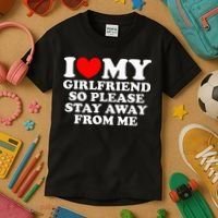 I Love My Girlfriend So Please Stay Away From Me Kids T-Shirt thumb 3