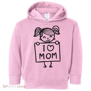 I Love Mom Daughter Gift Toddler Hoodie