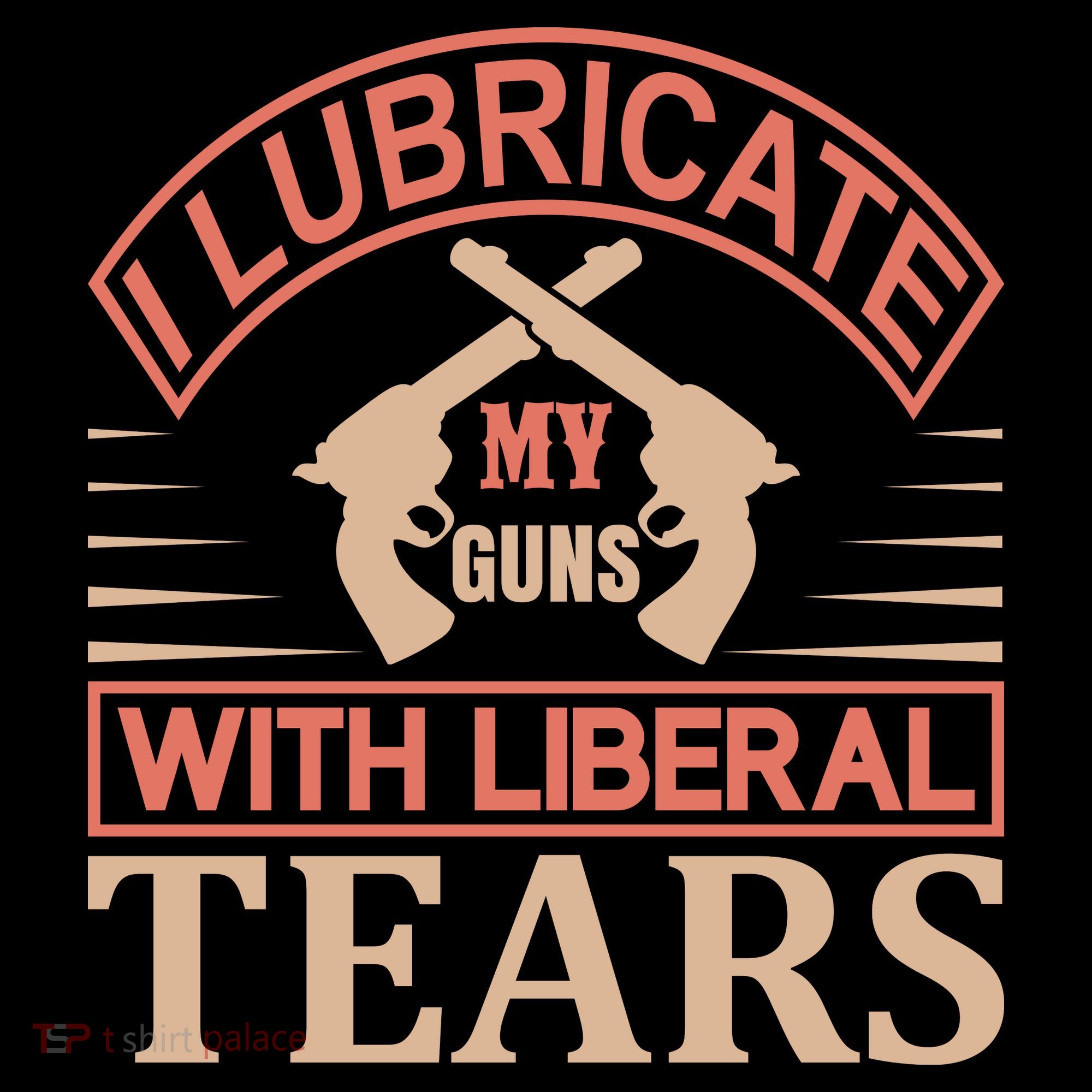 I Lubricate My Guns With Liberal Tears Women's Hoodie