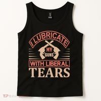 I Lubricate My Guns With Liberal Tears Tank Top thumb 2