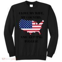 I LOVE MY WIFE MY COUNTRY AND GETTING PEGGED! Sweatshirt thumb 0