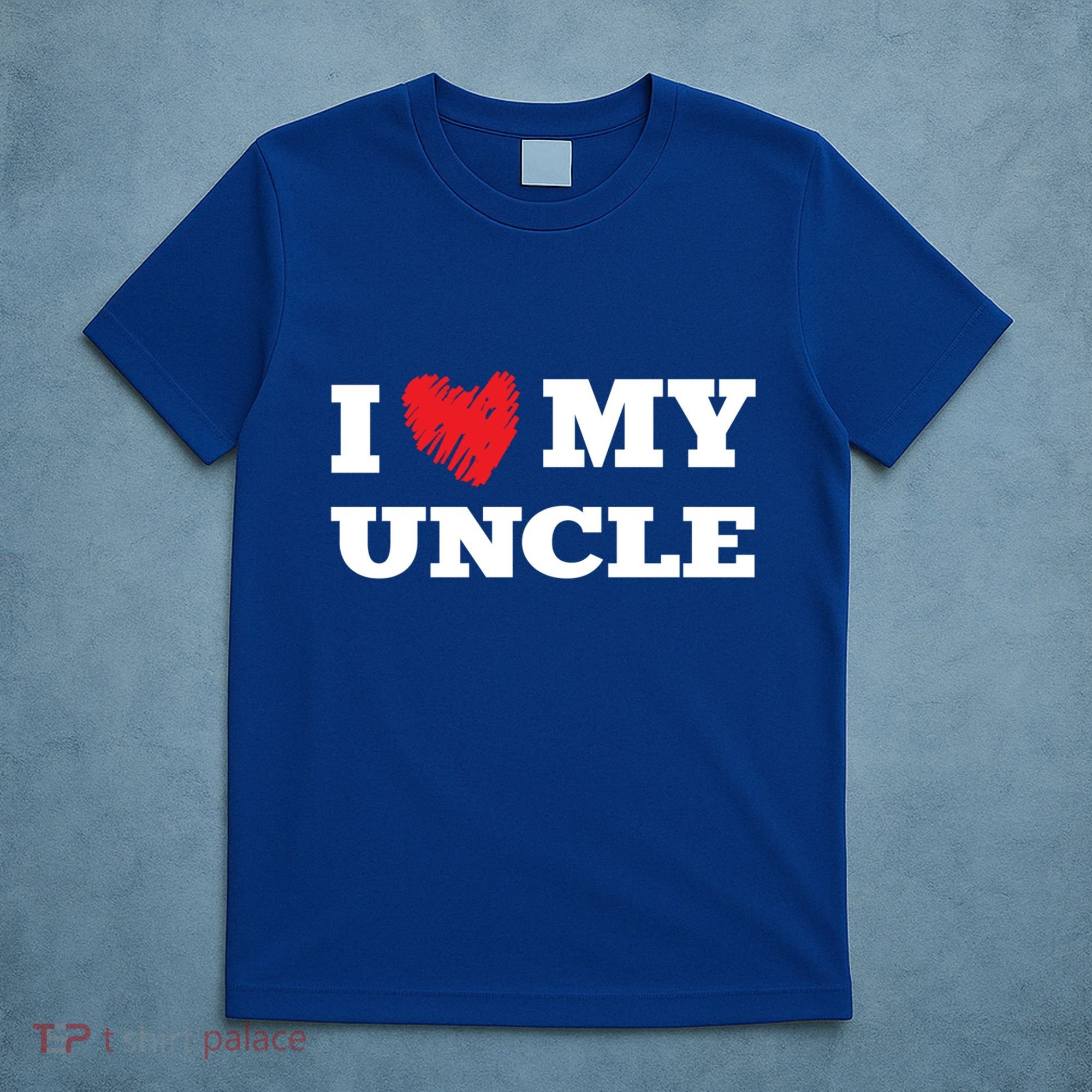 I Love My Uncle Favorite Family Member Valentines Oncle Cool Gift T-Shirt