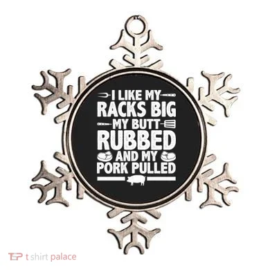 I Like My Butt Rubbed And My Pork Pulled Ornament