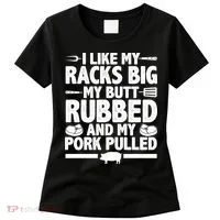 I Like My Butt Rubbed And My Pork Pulled Women's T-Shirt thumb 0