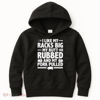 I Like My Butt Rubbed And My Pork Pulled Kids Hoodie thumb 0