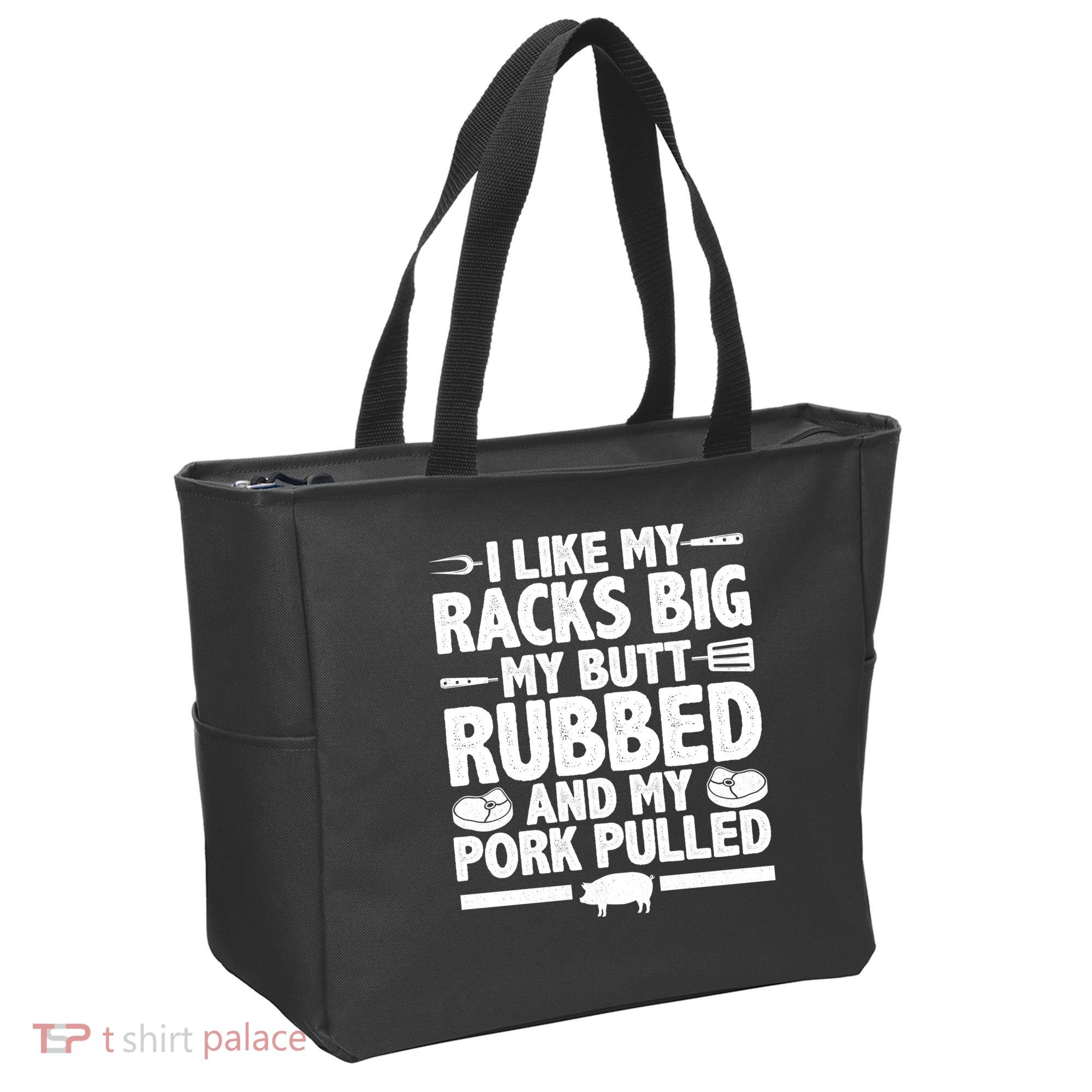 I Like My Butt Rubbed And My Pork Pulled Tote Bag