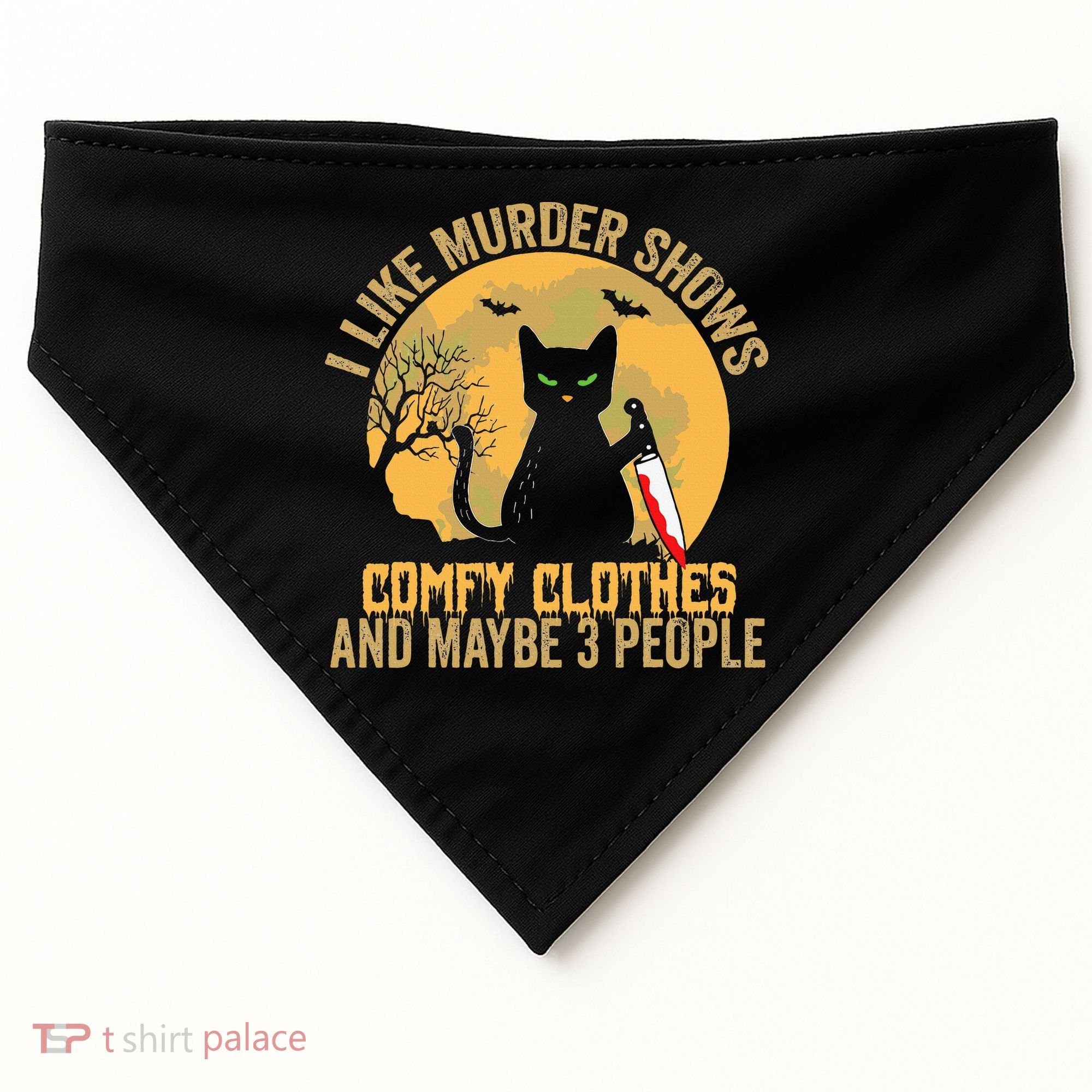 I Like Murder Shows Comfy Clothes And Maybe 3 People Cat USA-Made Doggie Bandana