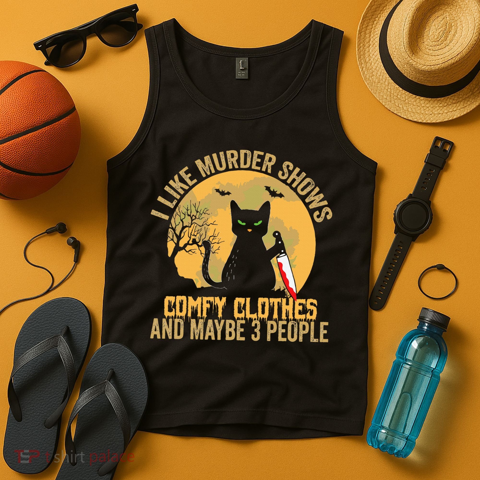 I Like Murder Shows Comfy Clothes And Maybe 3 People Cat Tank Top