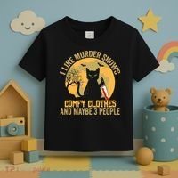 I Like Murder Shows Comfy Clothes And Maybe 3 People Cat Toddler T-Shirt thumb 3