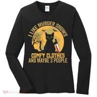 I Like Murder Shows Comfy Clothes And Maybe 3 People Cat Women's Long Sleeve Shirt thumb 0