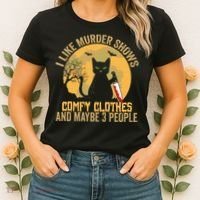 I Like Murder Shows Comfy Clothes And Maybe 3 People Cat Women's T-Shirt thumb 2