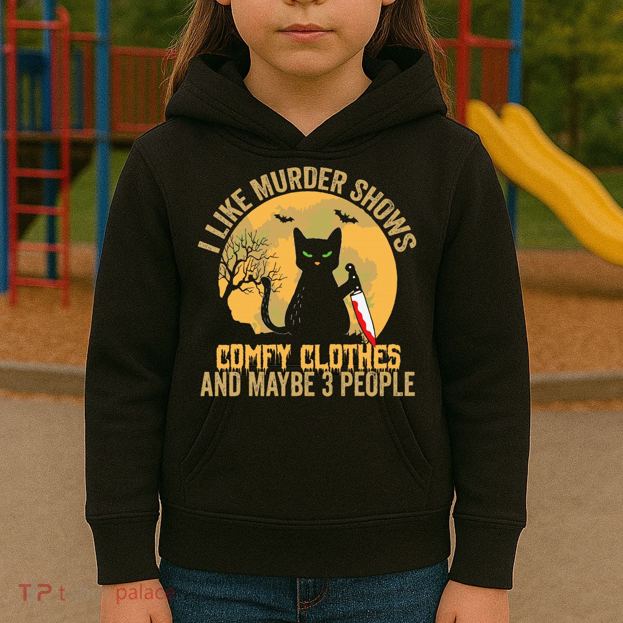 I Like Murder Shows Comfy Clothes And Maybe 3 People Cat Kids Hoodie