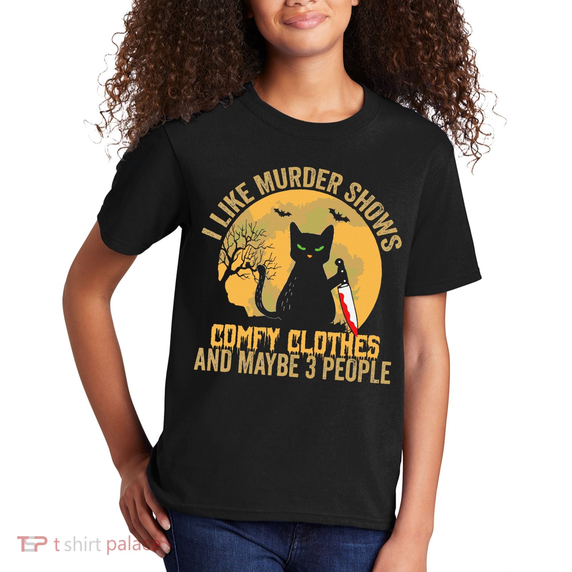 I Like Murder Shows Comfy Clothes And Maybe 3 People Cat Kids T-Shirt