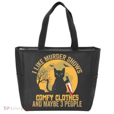 I Like Murder Shows Comfy Clothes And Maybe 3 People Cat Tote Bag