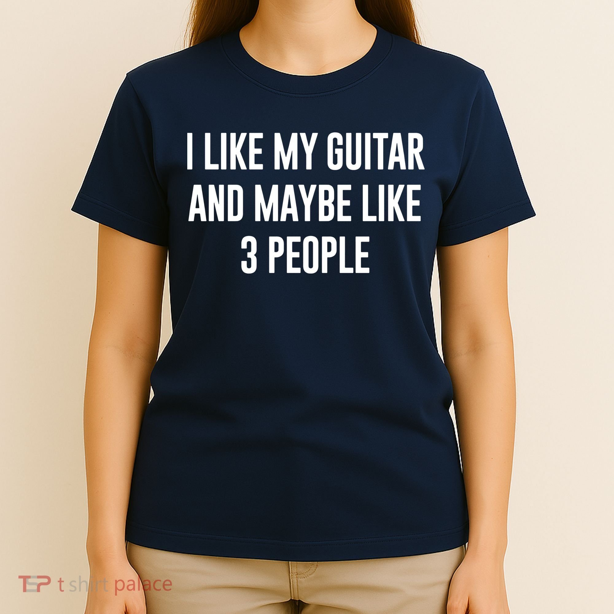 I Like My Guitar And Maybe Like 3 People T-Shirt