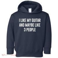 I Like My Guitar And Maybe Like 3 People Toddler Hoodie thumb 0