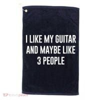 I Like My Guitar And Maybe Like 3 People Golf Towel thumb 0