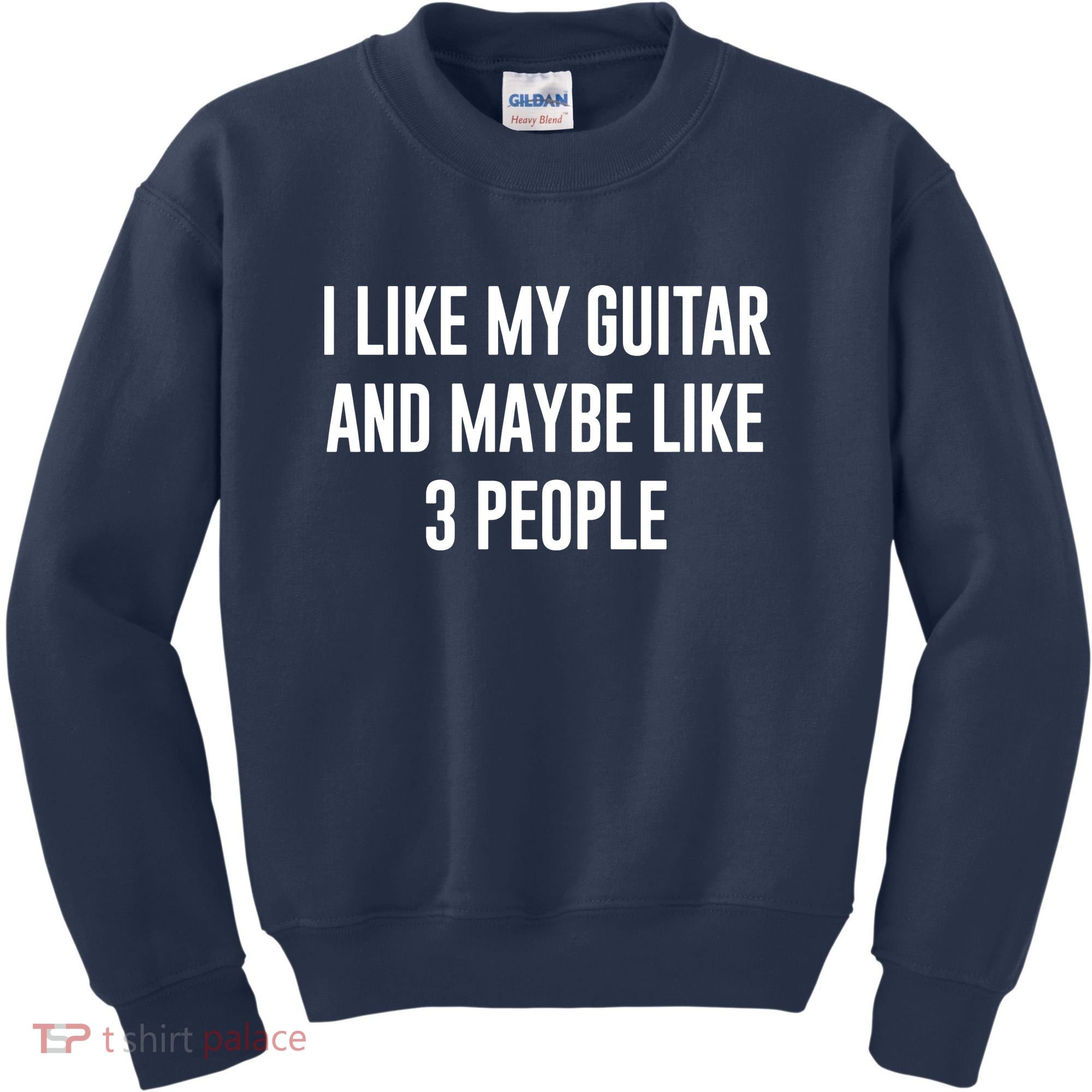 I Like My Guitar And Maybe Like 3 People Kids Sweatshirt